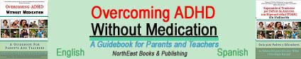 ADHD Books: Overcoming ADHD Without Medication: A Guidebook for Parents and Teachers. English/Spanish. Paperback/eBooks